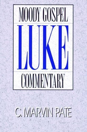 Luke- Gospel Commentary (Moody Gospel Commentary)
