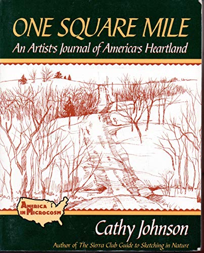 One Square Mile: An Artist's Journal of America's Heartland (America in Microcosm)