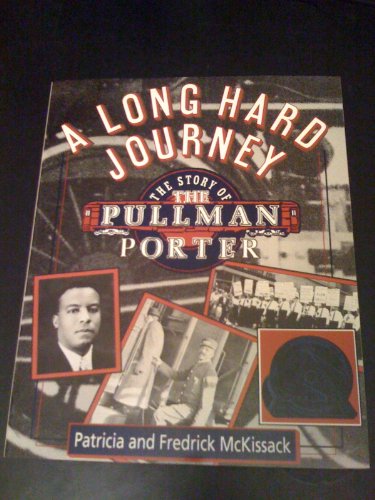 A Long Hard Journey: The Story of the Pullman Porter (Walker's American History Series for Young People)
