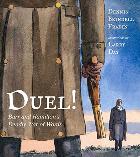 Duel! Burr and Hamilton's Deadly War of Words