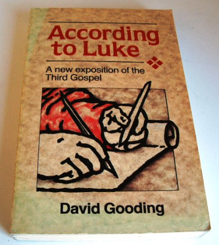 According to Luke: A New Exposition of the Third Gospel