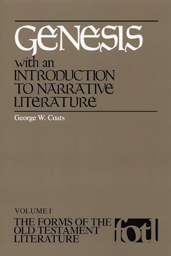 Genesis: With an Introduction to Narrative Literature (The Forms of the Old Testament Literature (FOTL))