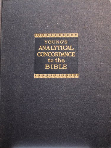Analytical concordance to the Bible: On an entirely new plan, containing about 311,000 references, subdivided under the Hebrew and Greek originals, ... for the simplest reader of the English Bible