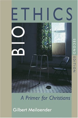 Bioethics: A Primer for Christians