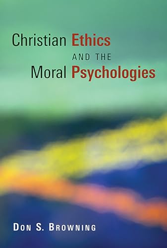 Christian Ethics and the Moral Psychologies (Religion, Marriage, and Family)