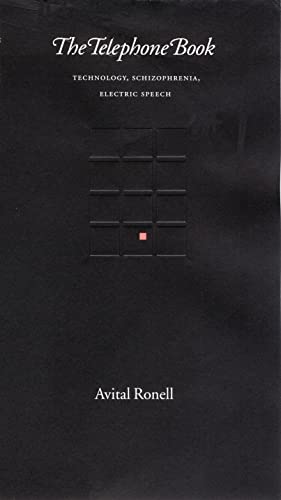 The Telephone Book: Technology Schizophrenia Electric Speech