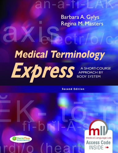 Medical Terminology Express: A Short-Course Approach by Body System