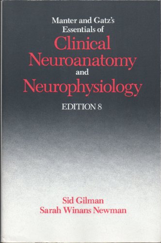 Manter and Gatz's Essentials of Clinical Neuroanatomy and Neurophysiology, 8th Edition