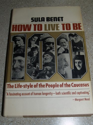 How to live to be 100: The life-style of the people of the Caucasus