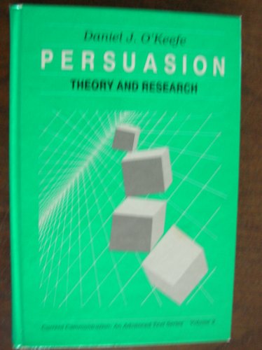 Persuasion: Theory and Research (Current Communication)