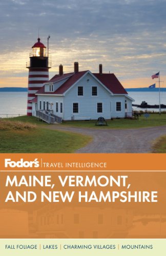 Fodor's Maine, Vermont, and New Hampshire (Full-color Travel Guide)