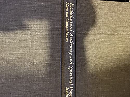 Ecclesiastical Authority & Spiritual Power in the Church of the First Three Centuries