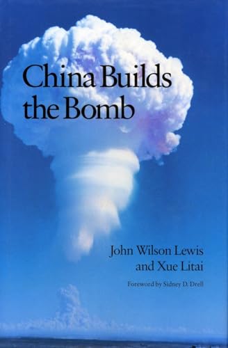 China Builds the Bomb (Studies in International Security and Arms Control)