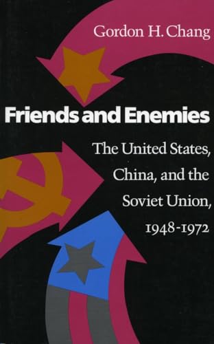 Friends and Enemies: The United States, China, and the Soviet Union, 1948-1972 (Modern America)