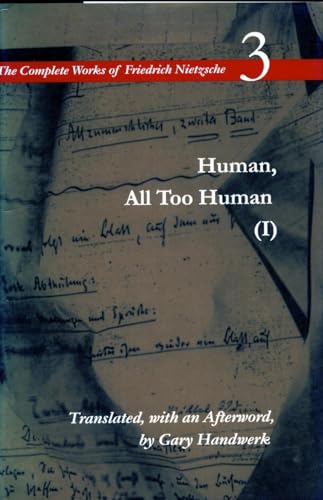 Human, All Too Human I: Volume 3 (The Complete Works of Friedrich Nietzsche)