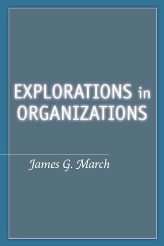 Explorations in Organizations