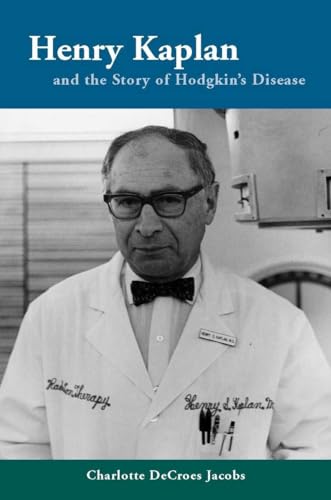 Henry Kaplan and the Story of Hodgkin's Disease