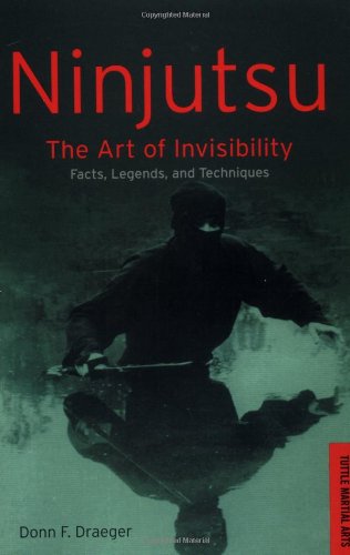 Ninjutsu: The Art of Invisibility--Japan's Feudal-Age Espionage Methods