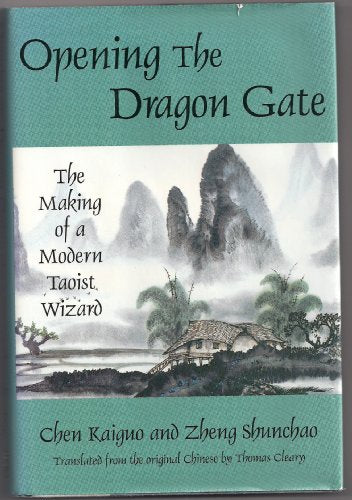 Opening the Dragon Gate: The Making of a Modern Taoist Wizard