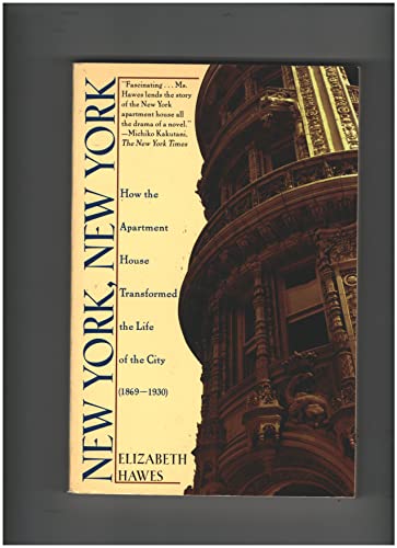 New York, New York: How the Apartment House Transformed the Life of the City