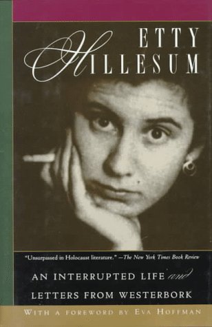 Etty Hillesum: An Interrupted Life : The Diaries, 1941-1943