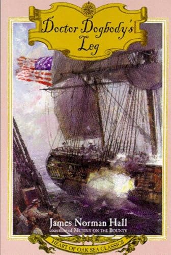 Doctor Dogbody's Leg (Heart of Oak Sea Classics Series)