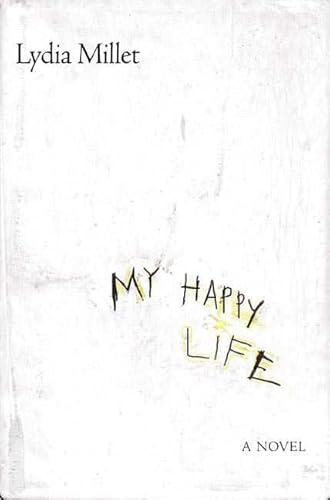 My Happy Life: A Novel
