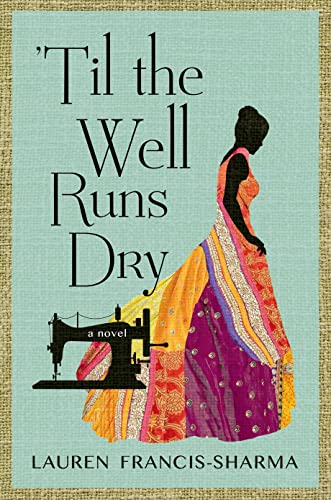 Til the Well Runs Dry: A Novel