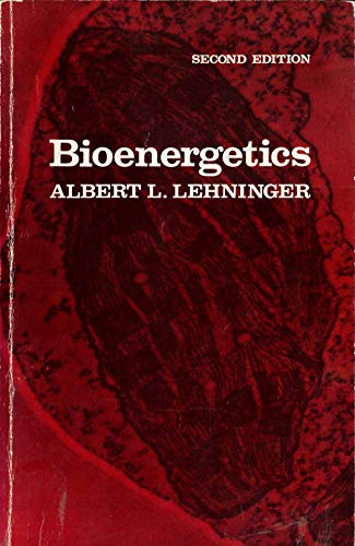 Bioenergetics: The Molecular Basis of Biological Energy Transformations