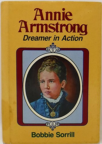 Annie Armstrong, Dreamer in Action