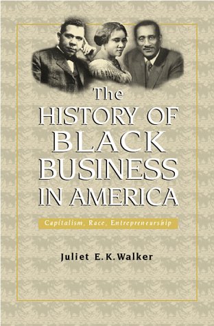 History of Black Business in America: Capitalism, Race, Entrepreneurship