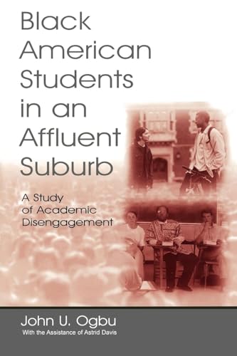 Black American Students in An Affluent Suburb (Sociocultural, Political, and Historical Studies in Education)