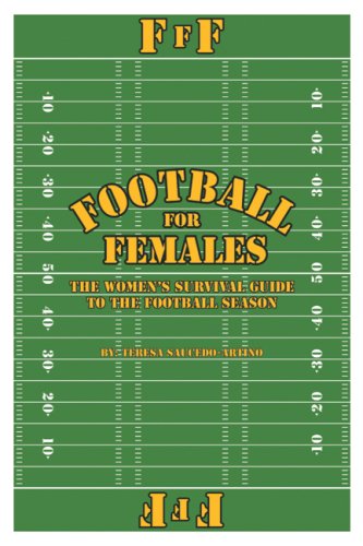 Football for Females: The Women's Survival Guide to the Football Season