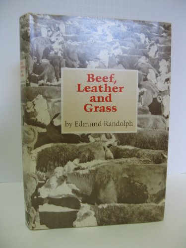 Beef, Leather, and Grass
