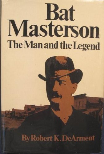 Bat Masterson: The Man and the Legend