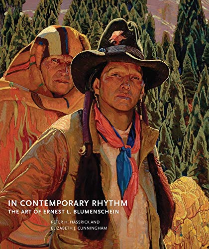 In Contemporary Rhythm: The Art of Ernest L. Blumenschein (Volume 2)