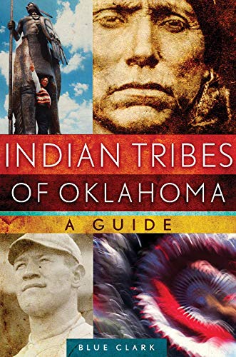 Indian Tribes of Oklahoma: A Guide (Volume 261) (The Civilization of the American Indian Series)