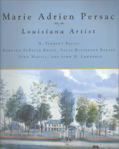 Marie Adrien Persac: Louisiana Artist