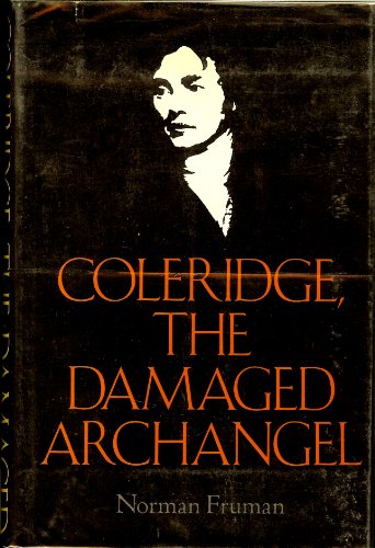 Coleridge, the Damaged Archangel.