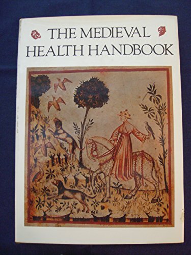 Medieval Health Handbook: Tacuinum Sanitatis