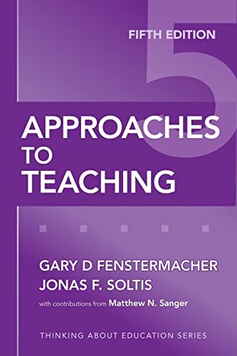 Approaches to Teaching (Thinking About Education Series)