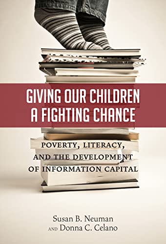 Giving Our Children a Fighting Chance: Poverty, Literacy, and the Development of Information Capital