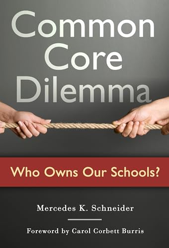 Common Core Dilemma―Who Owns Our Schools?