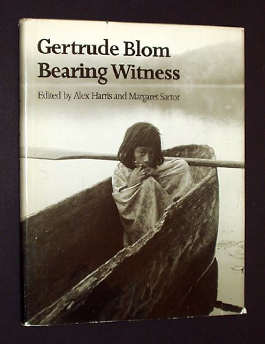 Gertrude Blom: Bearing witness