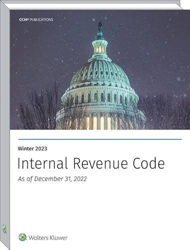 INTERNAL REVENUE CODE: INC, EST, GIFT, EMPLYMNT & EXCISE TAXES (WTR 2023 ED)