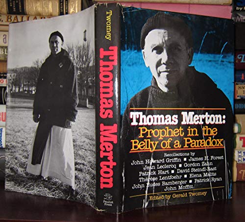 Thomas Merton prophet in the belly of a paradox