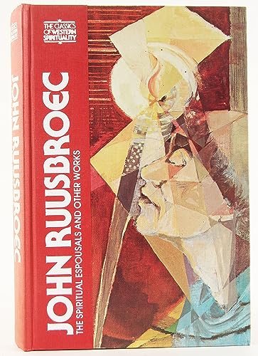 John Ruusbroec: The Spiritual Espousals and Other Works (CLASSICS OF WESTERN SPIRITUALITY)