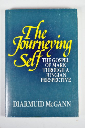 Journeying Self: The Gospel of Mark Through a Jungian Perspective