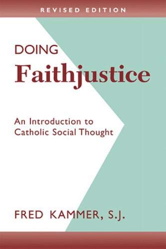Doing Faithjustice (Revised Edition): An Introduction to Catholic Social Thought