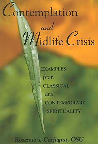 Contemplation and Midlife Crisis: Examples from Classical and Contemporary Spirituality